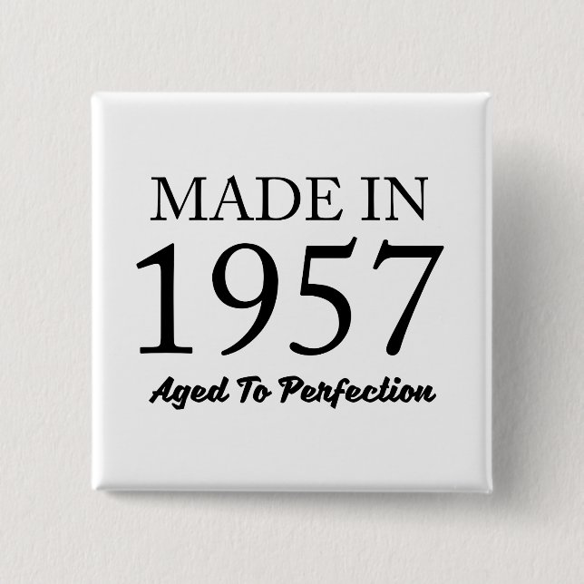 Im Jahre 1957 gemacht Button (Vorderseite)