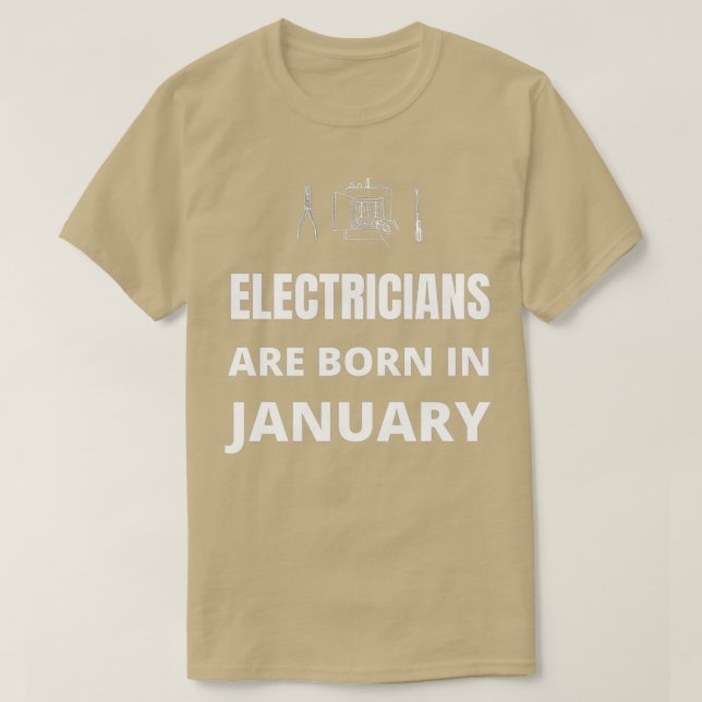 Im Januar sind Elektrizitätsversorger geboren T-Shirt (Design vorne)