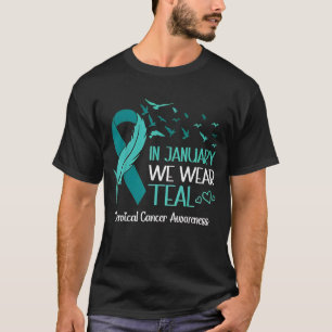 Im Januar tragen wir Türkis Teal Gebärmutterhalskr T-Shirt