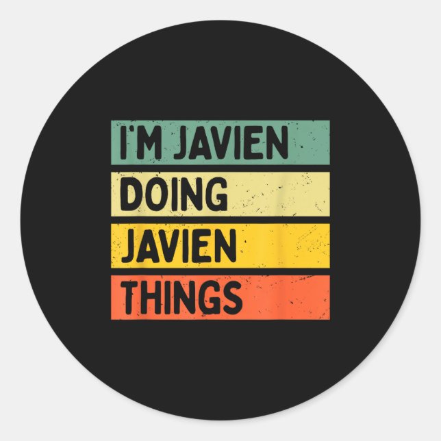 I'm Javien Doing Javien Things Funny D Quote  Runder Aufkleber (Vorderseite)