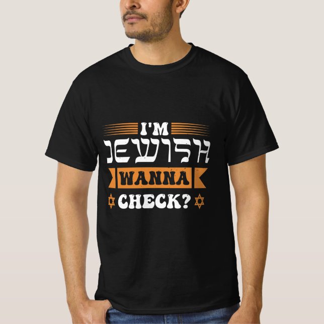 I'm Jewish wanna check? T-Shirt (Vorderseite)