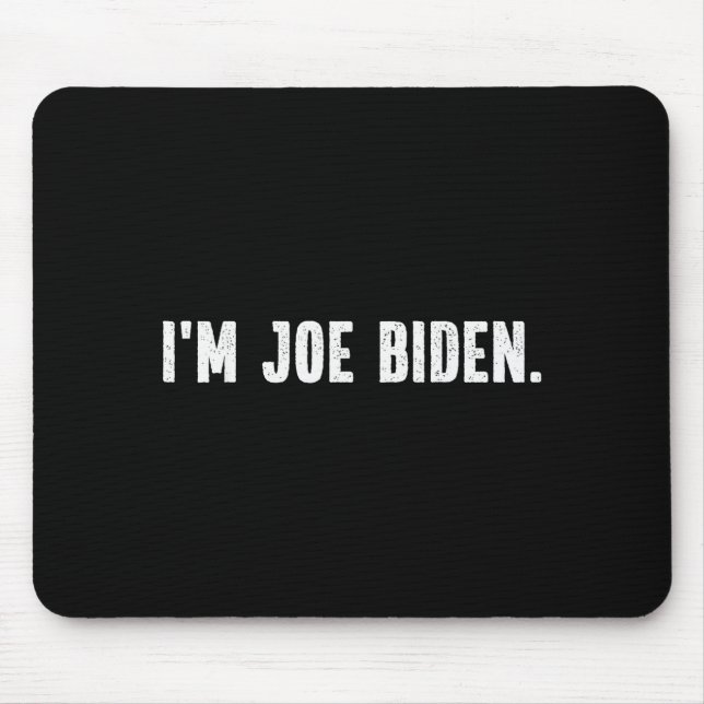 I'm Joe Biden Funny Instant Lazy Halloween Costume Mousepad (Vorne)