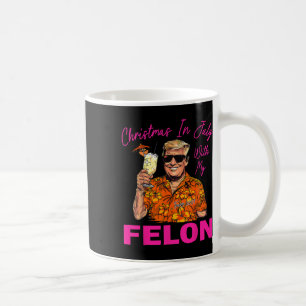 Im Juli mit meinem Felon Trump 2024 Sommerurlaub Kaffeetasse