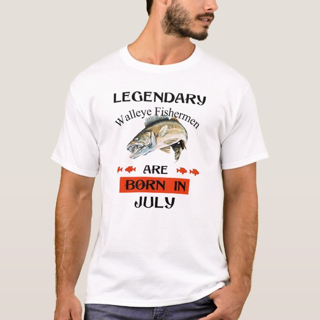 Im Juli sind die legendären Walleye-Fischer Gebore T-Shirt (Vorderseite)