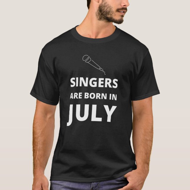 Im Juli sind die Sänger geboren T-Shirt (Vorderseite)