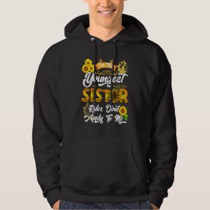 Im Jüngsten gelten die Regeln nicht für mich Sunfl Hoodie