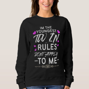 Im Jüngsten Zwillingsregeln gelten nicht für mich Sweatshirt