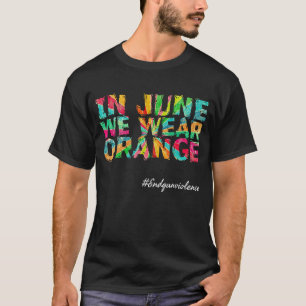 Im Juni tragen wir das Bewusstsein für Orange End T-Shirt