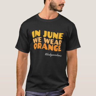 Im Juni tragen wir das Bewusstsein für Orange End  T-Shirt