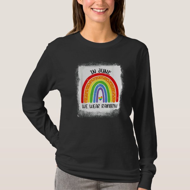 Im Juni tragen wir den Regenbogenhalbmonat T-Shirt (Vorderseite)