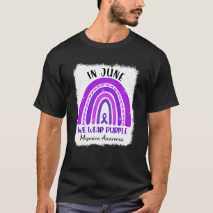 Im Juni tragen wir Lila Migräne-Bewusstsein Lila R T-Shirt