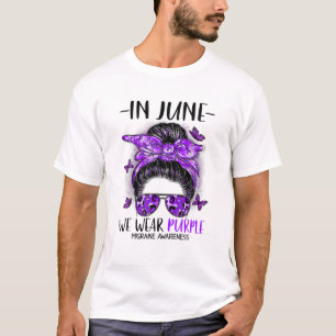 Im Juni tragen wir Lila Migräne-Bewusstsein Messy T-Shirt