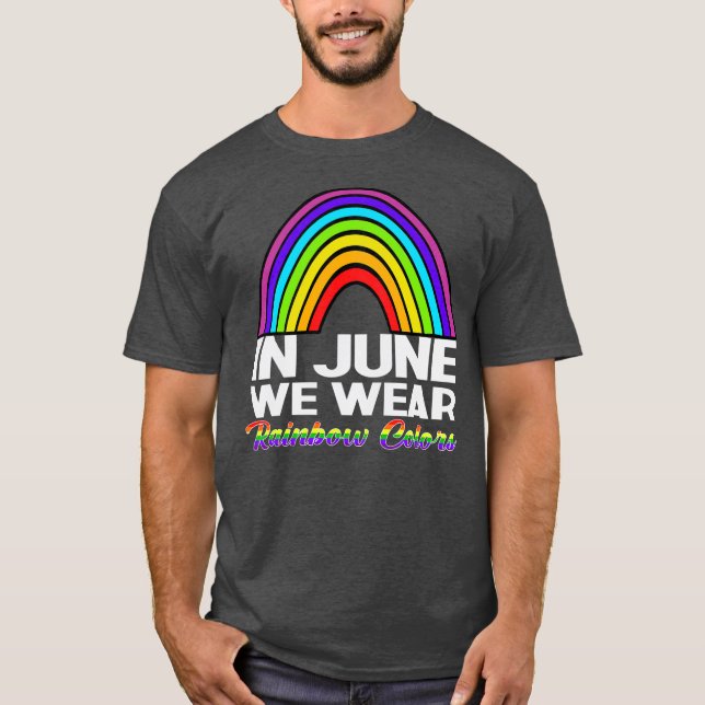 Im Juni tragen wir Regenbogenfarben Gay Pride Ally T-Shirt (Vorderseite)