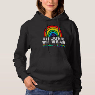 Im Juni tragen wir Regenbogenfarben Lgbt Pride Gay Hoodie