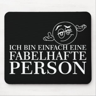 I'm just a fabulous person! mousepad