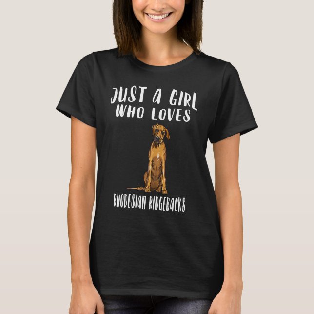 Im Just A Girl Who Loves Rhodesian Ridgebacks Dog T-Shirt (Vorderseite)