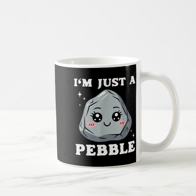 I'm Just A Pebble Cute Kawaii Rock Funny Pun  Kaffeetasse (Rechts)