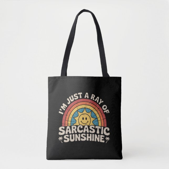 Im Just A Ray of Sarcastic Sunshine Humor Sarcasm (Vorderseite)