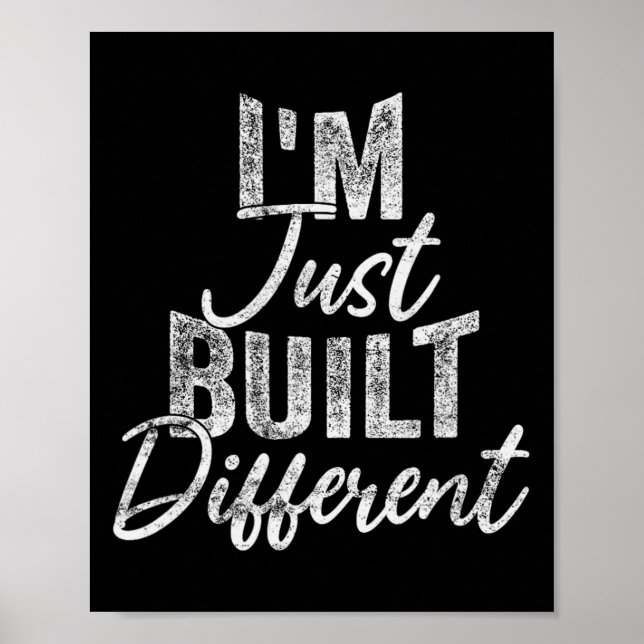 I'm Just Built Different Funny Fitness Bodybuildin Poster (Vorne)