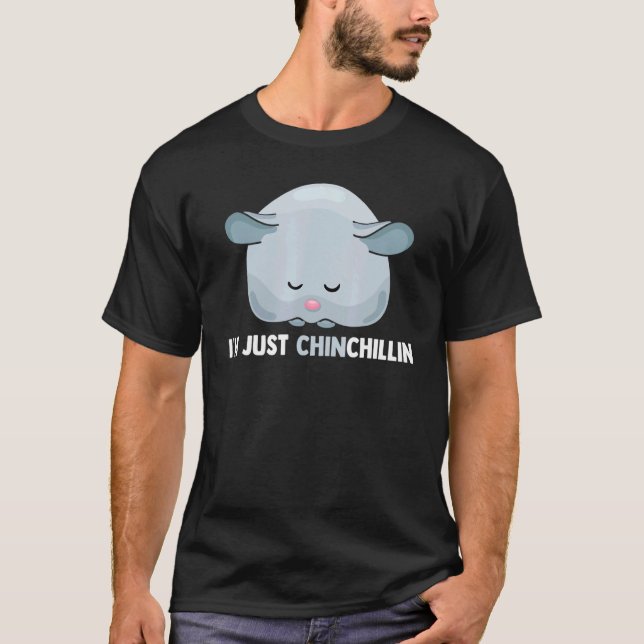Im Just Chinchillin Chinchilla Pocket Pet Rodent T-Shirt (Vorderseite)