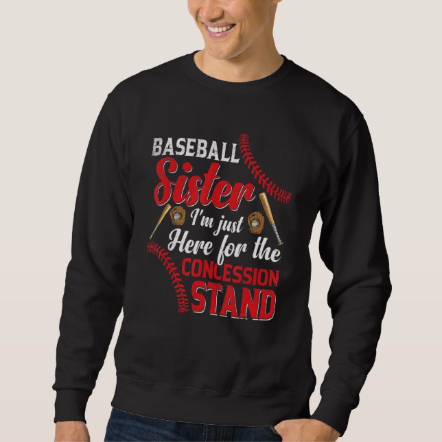 I'm Just Concession Stand Here  Baseball Sister Gr Sweatshirt (Vorderseite)
