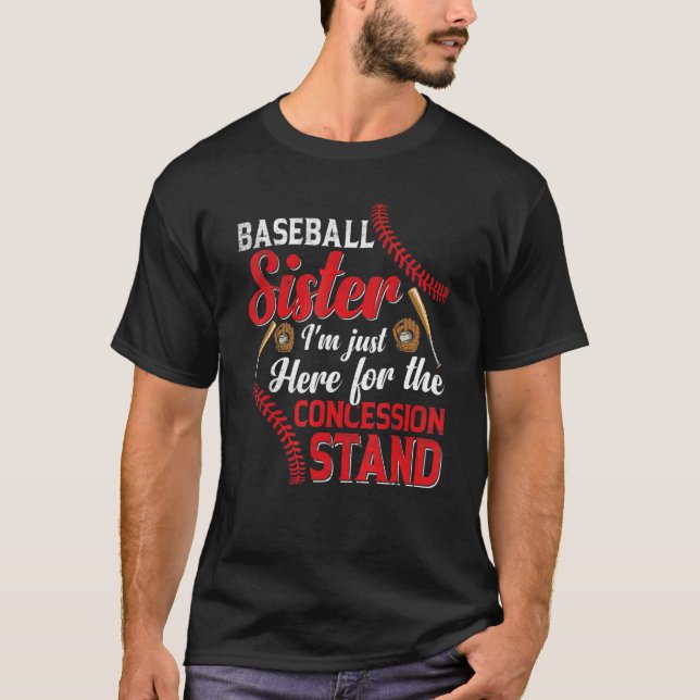 I'm Just Concession Stand Here  Baseball Sister Gr T-Shirt (Vorderseite)