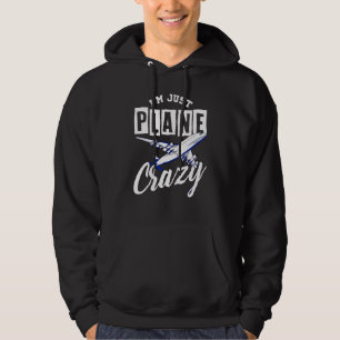 Im Just Flugzeug Crazy Aviation Spaß Pilot Hoodie