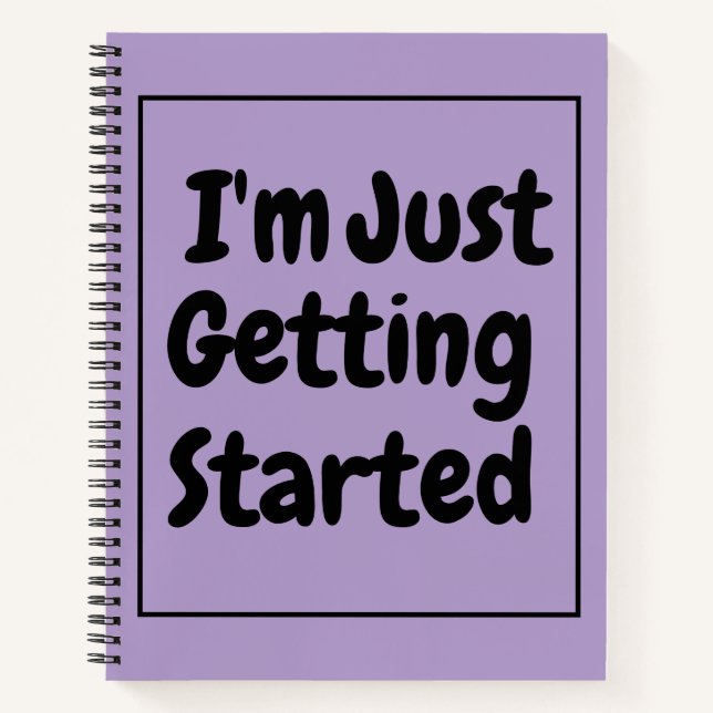 "I'm Just Getting Started" Phrase Black Lettering Notizbuch (Vorderseite)