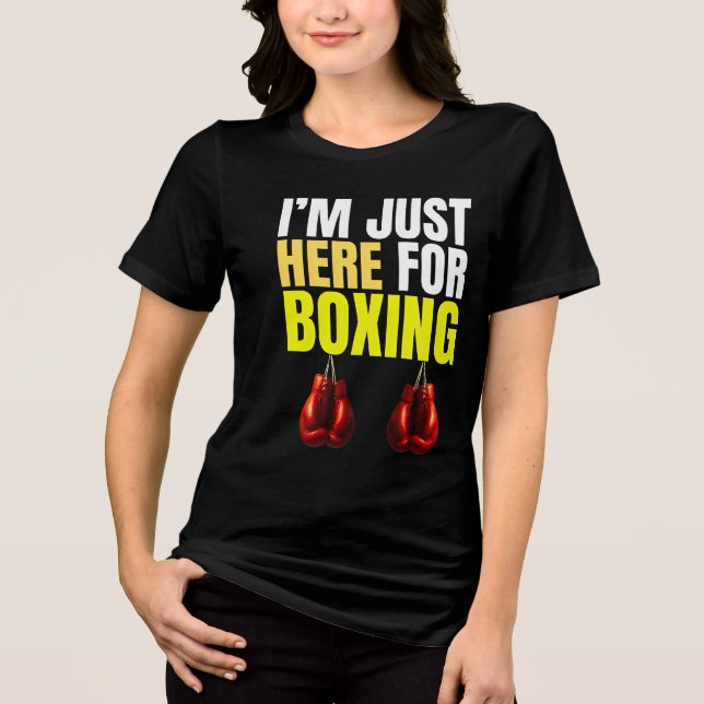 i'm just here for boxing Tri-Blend shirt (Vorderseite)