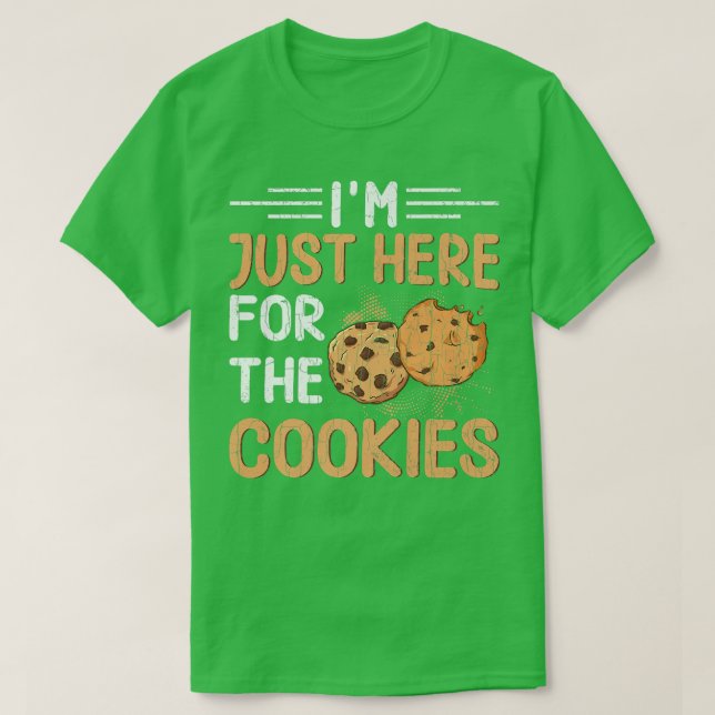 I'm Just Here For Cookies Funny Baker Baking Bake  T-Shirt (Design vorne)