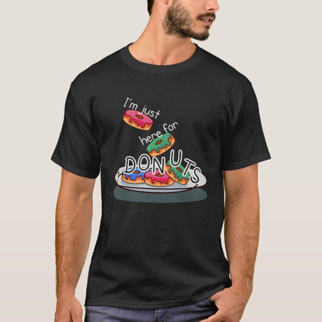I'm Just Here For Donuts Dad Mom Daughters Bday ON T-Shirt (Vorderseite)