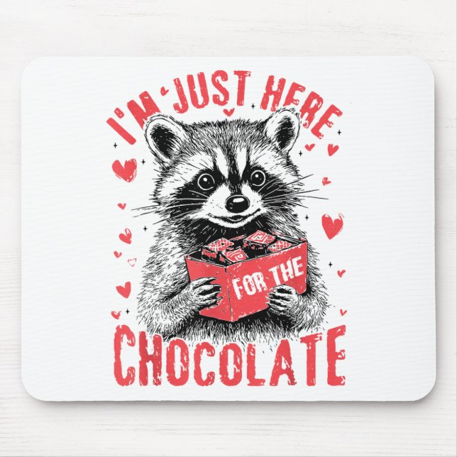 I'm Just Here For The Chocolate Funny Raccoon Vale Mousepad (Vorne)