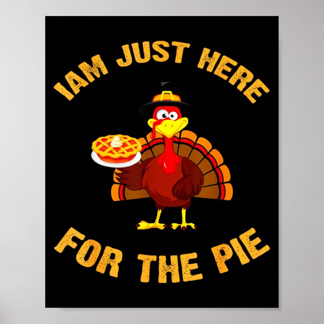 I'm Just Here For The E Funny Thanksgiving Turkey  Poster (Vorne)