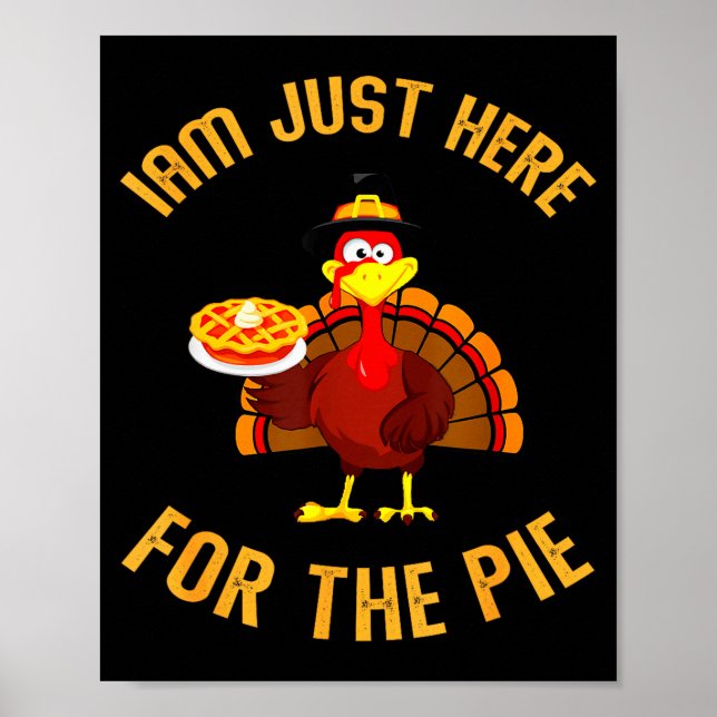 I'm Just Here For The E Funny Turkey Holding Pumpk Poster (Vorne)