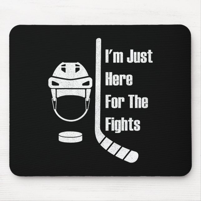 I'm Just Here For The Fights Funny Hockey (3)  Mousepad (Vorne)
