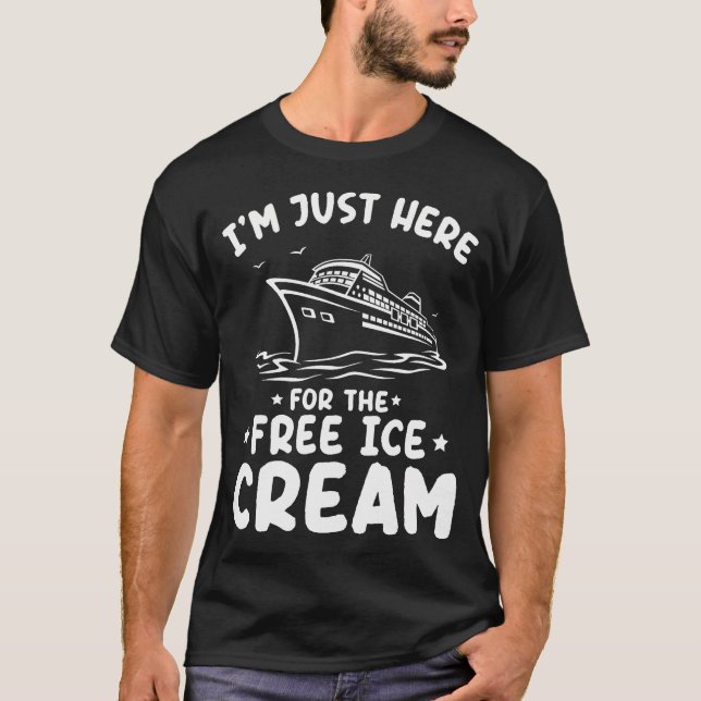 I'M Just Here For The Free Ice Cream Family Trip C T-Shirt (Vorderseite)