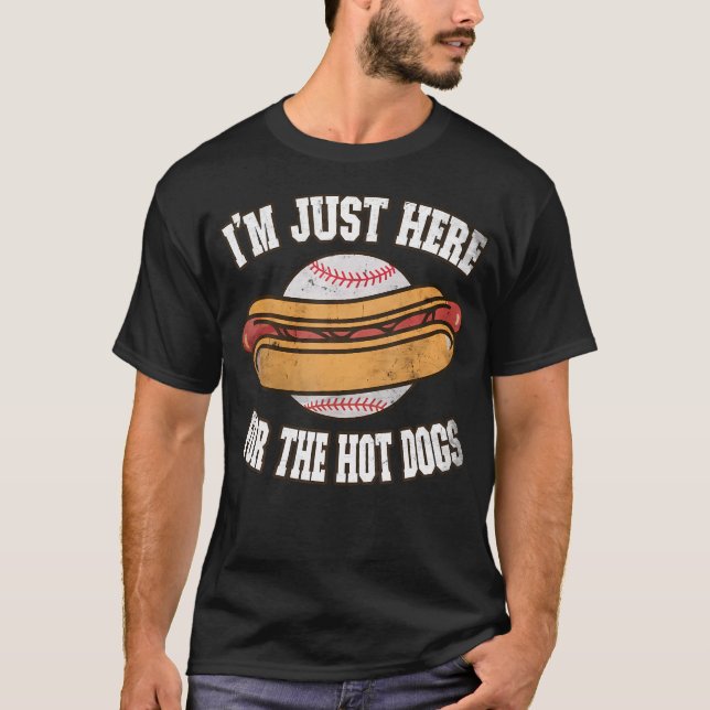 I'M Just Here For The Hot Dogs Ballpark Playing Ba T-Shirt (Vorderseite)
