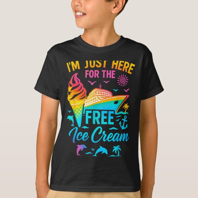 I'm Just Here For The Ice Cream Family Cruise Trip T-Shirt (Vorderseite)