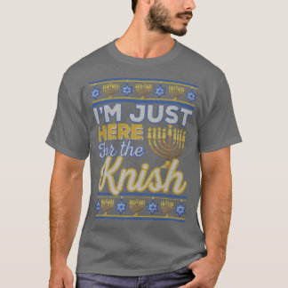 I'm Just Here for the Knish Funny Hanukkah Food Je T-Shirt