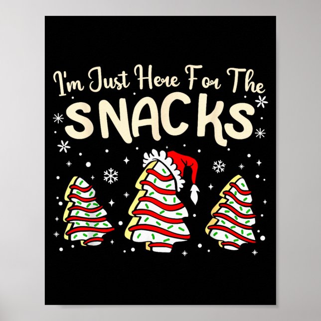I'm Just Here For The Snacks Christmas Cakes Debbi Poster (Vorne)