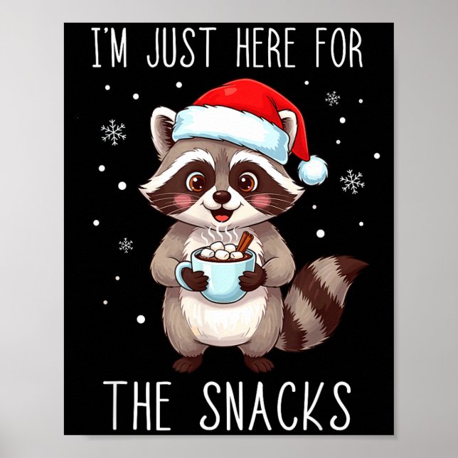 I'm Just Here For The Snacks Christmas Raccoon  Poster (Vorne)