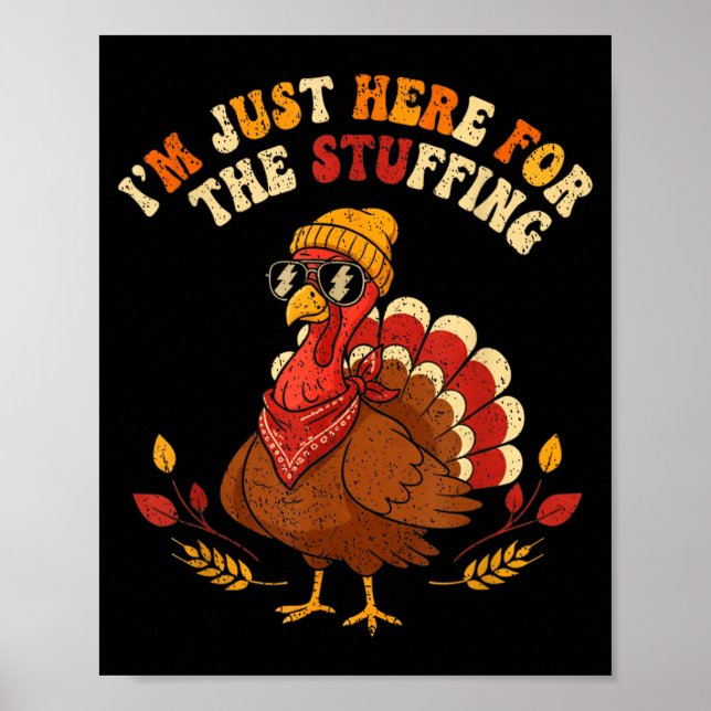 I'm Just Here For The Stuffing Thanksgiving Love  Poster (Vorne)