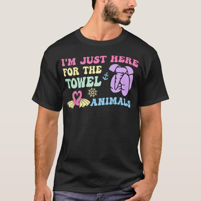 I'm Just Here For The Towel Animals Apparel T-Shirt (Vorderseite)