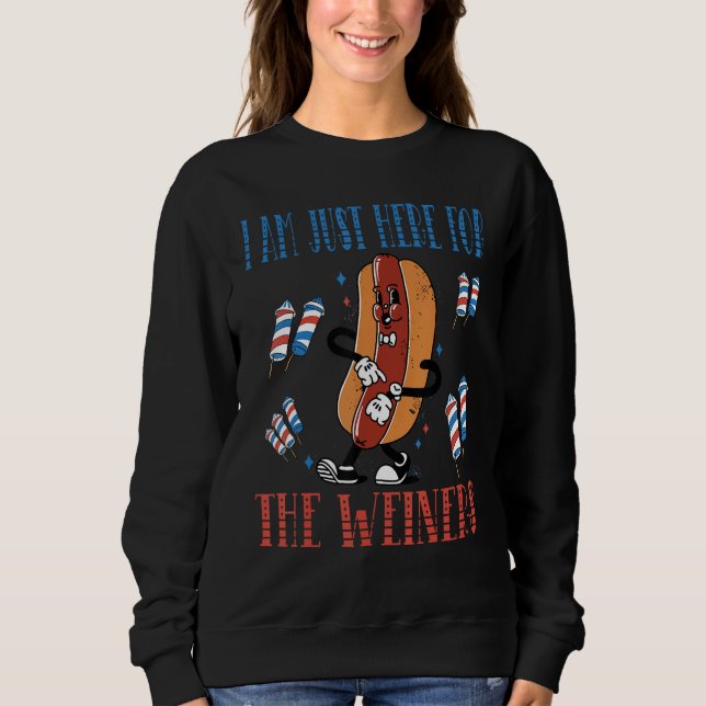 I'm Just Here For The Wieners, Funny 4th of July_6 Sweatshirt (Vorderseite)