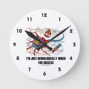 I'm Just Neurologically Wired For Success (Neuron) Runde Wanduhr