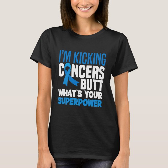 Im Kicking Cancer Hintern Colorectal T-Shirt (Vorderseite)