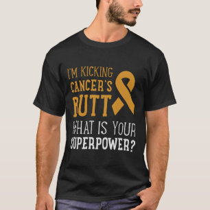 I'm Kicking Cancer's Hintern Leukemia Awareness Su T-Shirt