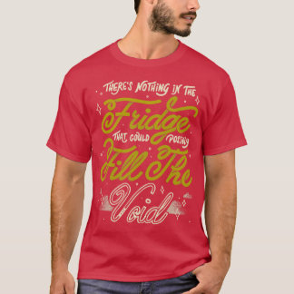 Im Kühlschrank gibt es nichts, was möglicherweise T-Shirt