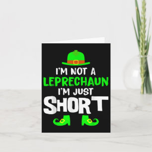 Im Kurzen Shirt St Patrick bin ich kein Leprechaun Karte