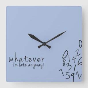 I'm late anyway funny wall Clock Quadratische Wanduhr